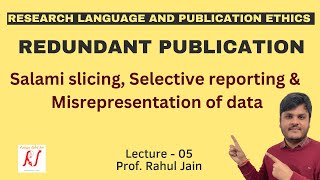 Redundant Publications  Salami Slicing  Selective Reporting  Misrepresentation of Data  L  05 [upl. by Anidem]