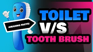 Toilet and Tooth Brush [upl. by Annawal432]