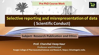 Selective reporting and misrepresentation of data  Scientific Conduct [upl. by Llehsam]