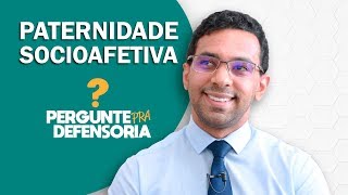 Paternidade socioafetiva O que é Como fazer o reconhecimento [upl. by Airod]